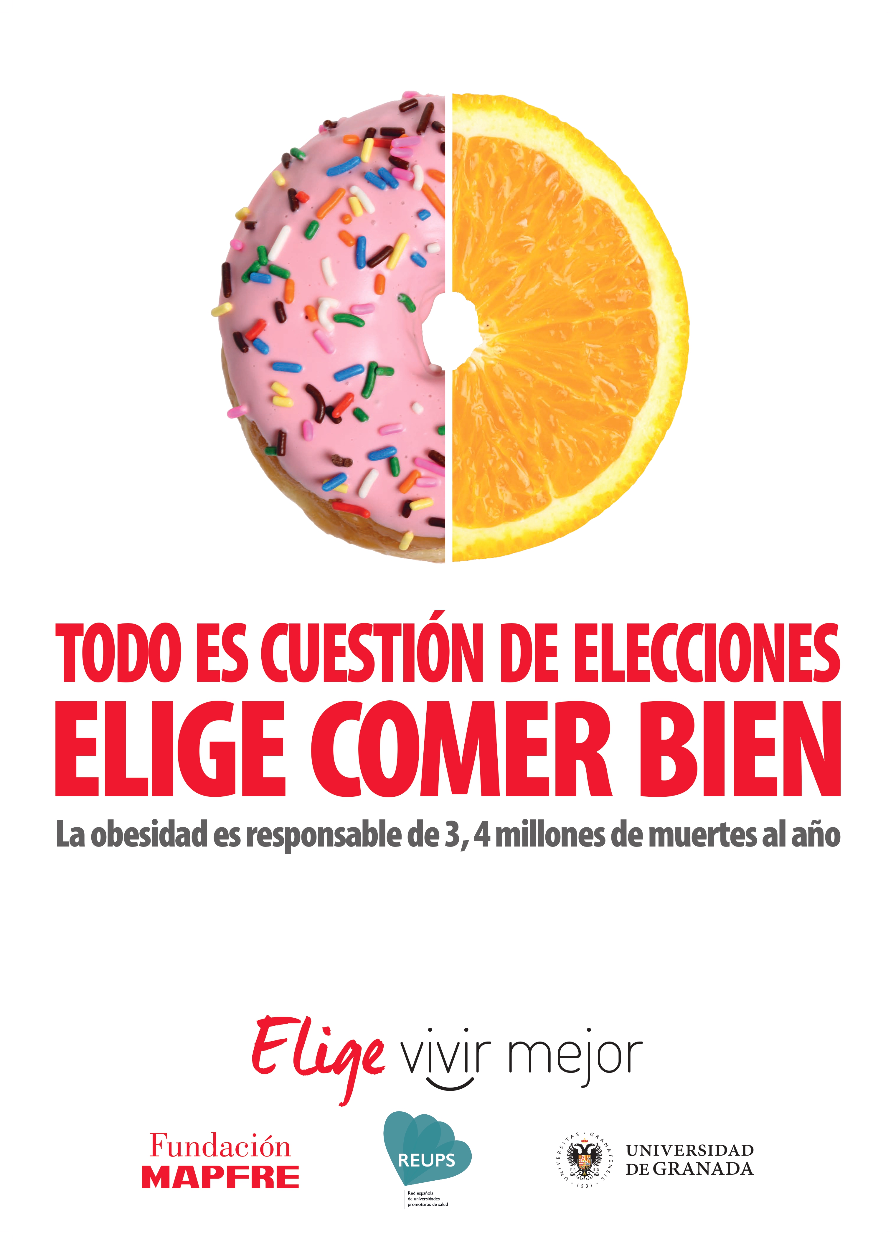 Cartelería "Todo es cuestión de elecciones. Elige comer bien"